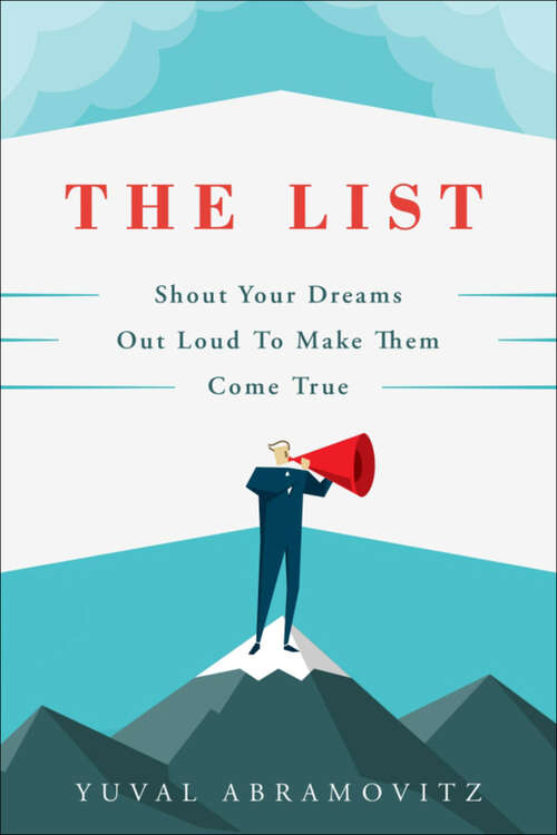 The List: Shout Your Dreams Out Loud to Make Them Come True