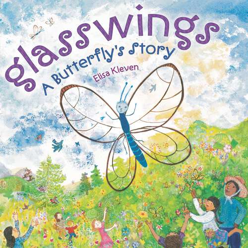 Book cover of Glasswings: A Butterfly's Story