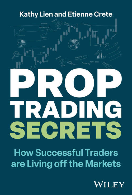 Book cover of Prop Trading Secrets: How Successful Traders are Living off the Markets