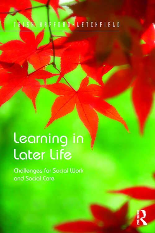 Learning in Later Life: Challenges for Social Work and Social Care