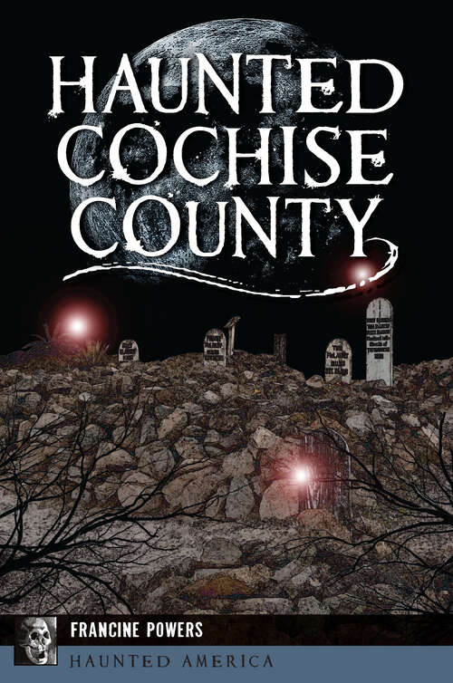 Book cover of Haunted Cochise County (Haunted America)