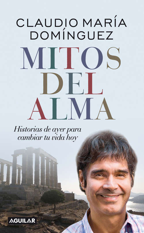 Book cover of Mitos del alma: Historias de ayer para cambiar tu vida hoy