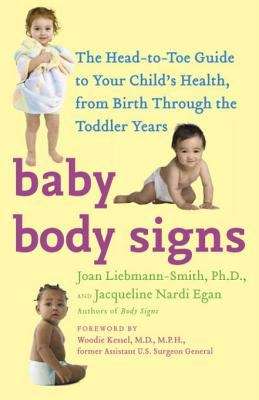 Book cover of Baby Body Signs: The Head-To-Toe Guide to Your Child’s Health, from Birth Through the Toddler Years