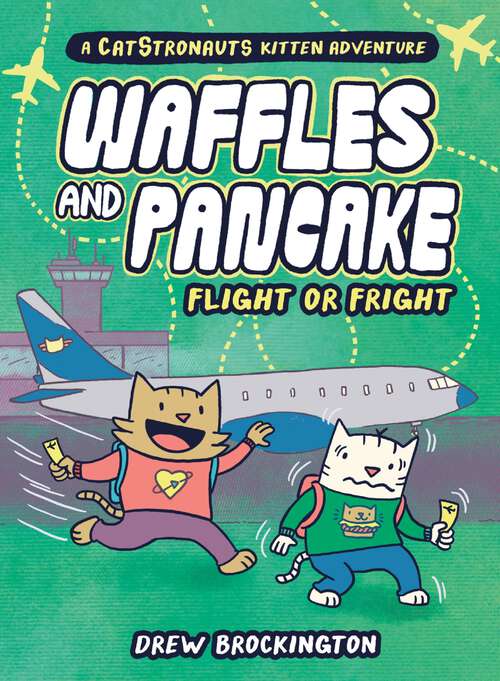 Book cover of Waffles and Pancake: Flight or Fright (Waffles and Pancake #2)