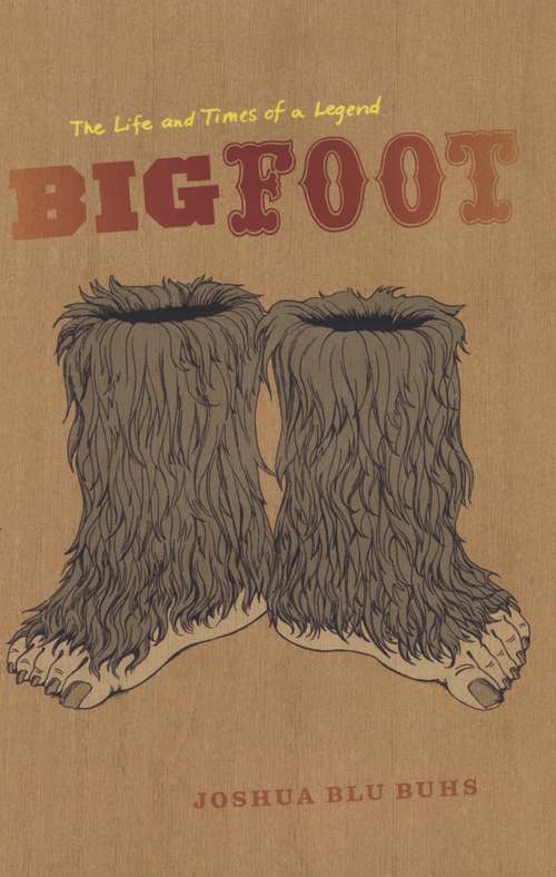 Book cover of Bigfoot: The Life and Times of a Legend