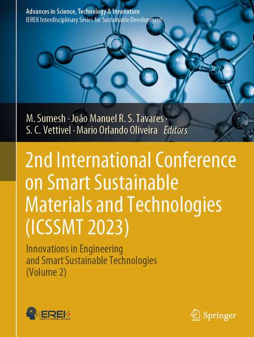 Book cover of 2nd International Conference on Smart Sustainable Materials and Technologies: Innovations in Engineering and Smart Sustainable Technologies (Volume 2) (2024) (Advances in Science, Technology & Innovation)