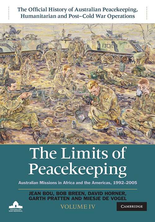 The Limits of Peacekeeping: Australian Missions in Africa and the Americas, 1992–2005