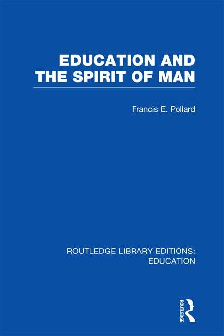 Book cover of Education and the Spirit of Man (Routledge Library Editions: Education #151)