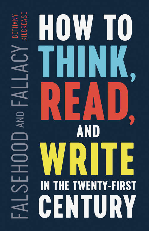 Book cover of Falsehood and Fallacy: How to Think, Read, and Write in the Twenty-First Century
