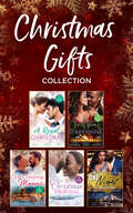 Christmas Gifts Collection: The Nurse's Christmas Gift / The Midwife's Pregnancy Miracle / Their First Family Christmas / The Nightshift Before Christmas / It Started At Christmas... / Unwrapped By The Duke (Mills And Boon E-book Collections)