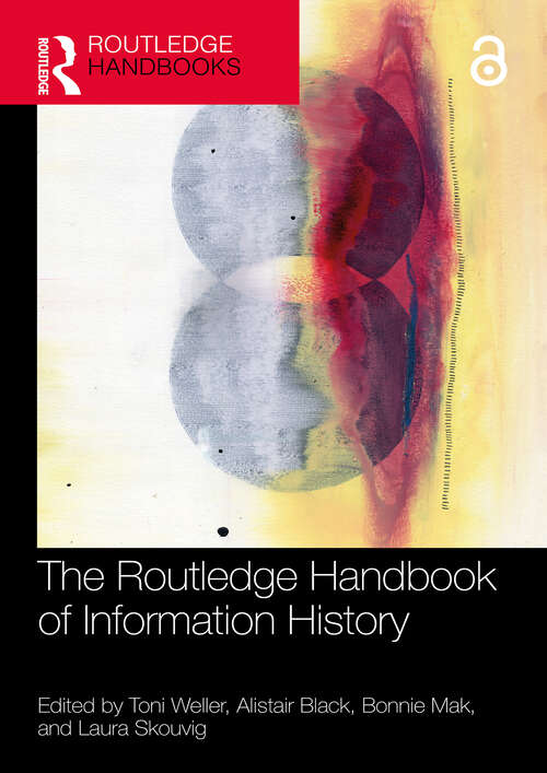 Book cover of The Routledge Handbook of Information History (1)