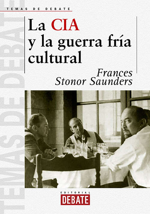 Book cover of La CIA y la guerra fría cultural