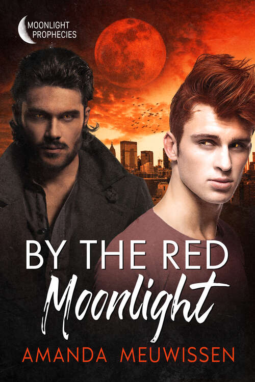 By the Red Moonlight (Moonlight Prophecies #1)