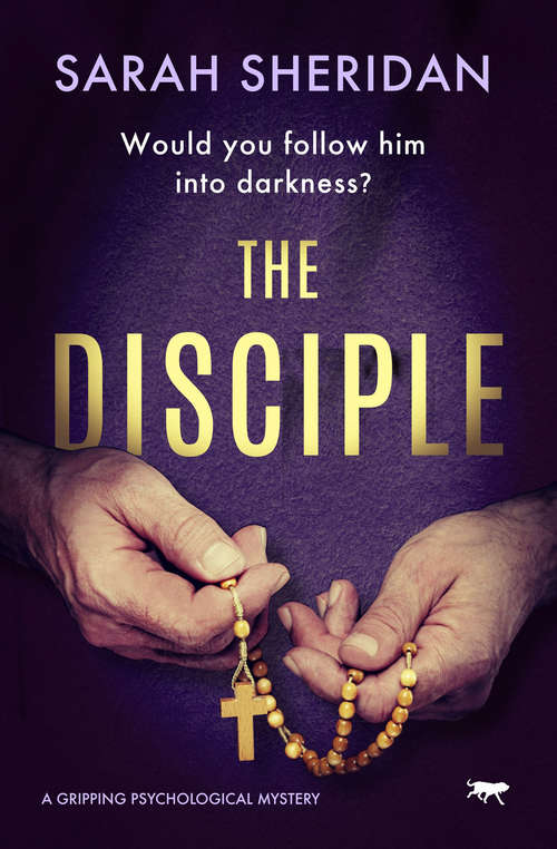 The Disciple: A Gripping Psychological Mystery (The Sister Veronica Mysteries #2)