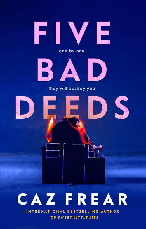 Book cover of Five Bad Deeds: One by one they will destroy you . . .