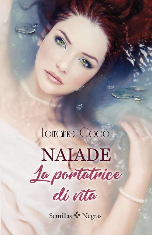 Book cover of Naiade, La portatrice di vita
