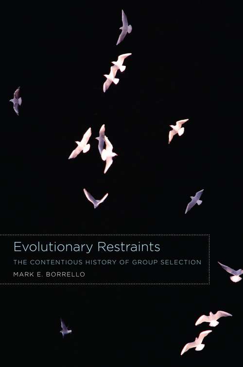 Book cover of Evolutionary Restraints: The Contentious History of Group Selection
