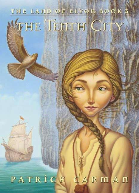 Book cover of The Tenth City (Land of Elyon #3)