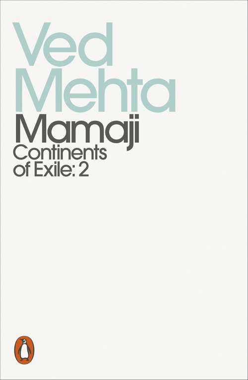 Book cover of Mamaji: Continents of Exile: 2 (Penguin Modern Classics)