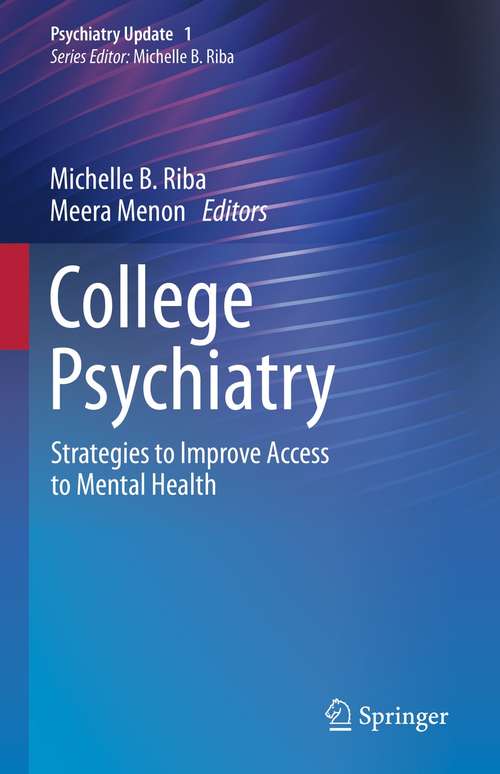 College Psychiatry: Strategies to Improve Access to Mental Health (Psychiatry Update #1)
