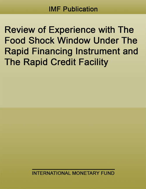 Book cover of Review of Experience with The Food Shock Window Under The Rapid Financing Instrument and The Rapid Credit Facility