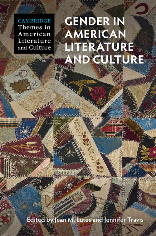Gender in American Literature and Culture (Cambridge Themes in American Literature and Culture)
