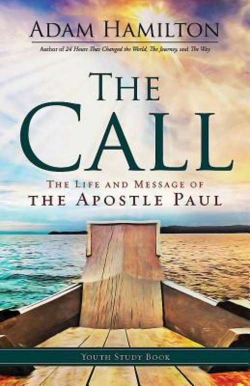 Book cover of The Call - Youth Study Book: The Life and Message of the Apostle Paul (The Call)