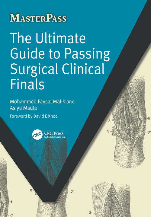 The Ultimate Guide to Passing Surgical Clinical Finals (MasterPass)