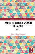 Zainichi Korean Women in Japan: Voices (Routledge Contemporary Japan Series)