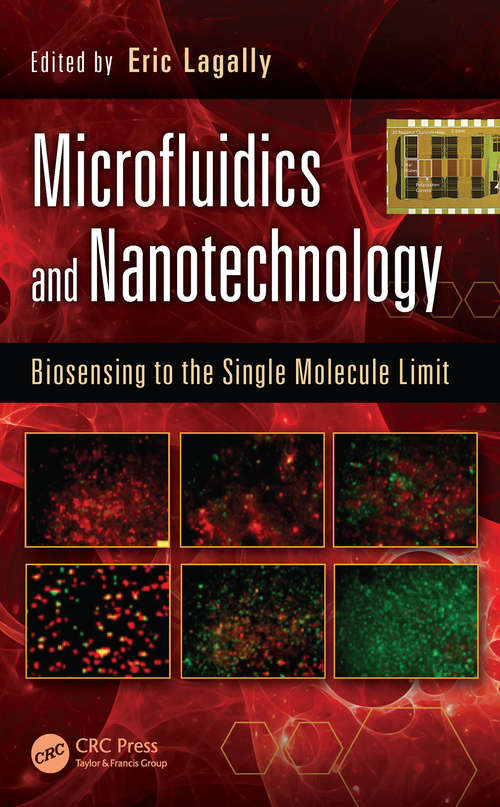 Microfluidics and Nanotechnology: Biosensing to the Single Molecule Limit (Devices, Circuits, and Systems #27)
