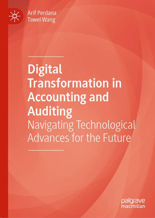 Book cover of Digital Transformation in Accounting and Auditing: Navigating Technological Advances for the Future (2024)
