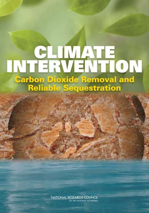 Book cover of Climate Intervention: Carbon Dioxide Removal and Reliable Sequestration