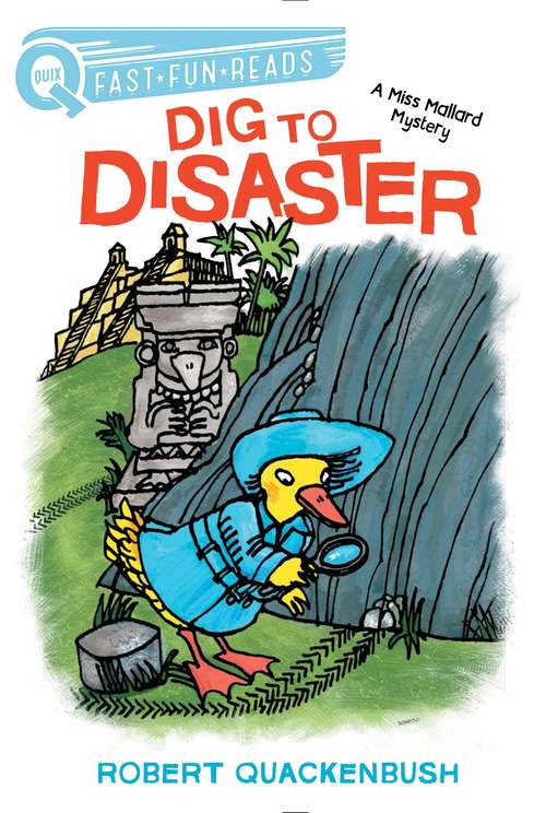 Book cover of Dig to Disaster: A Miss Mallard Mystery (QUIX)