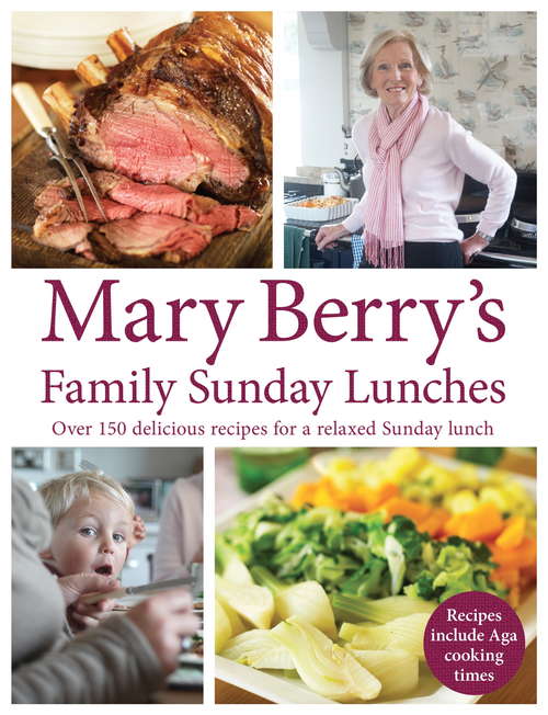 Book cover of Mary Berry's Family Sunday Lunches