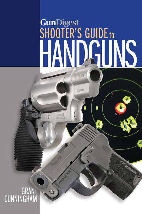 Book cover of Gun Digest Shooter's Guide to Handguns