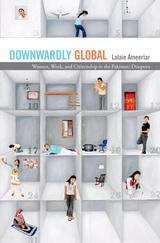 Book cover of Downwardly Global: Women, Work, and Citizenship in the Pakistani Diaspora