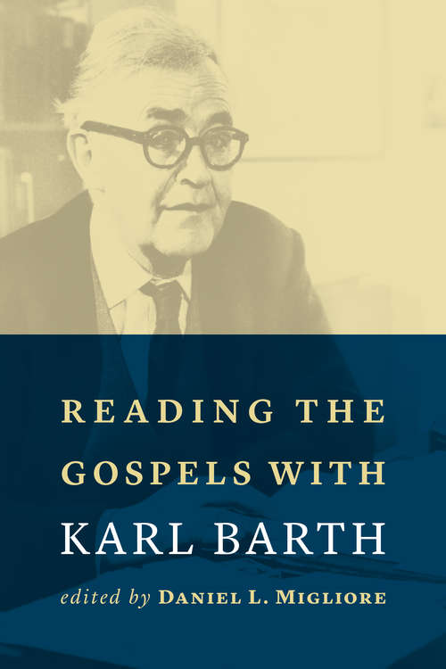 Book cover of Reading the Gospels with Karl Barth