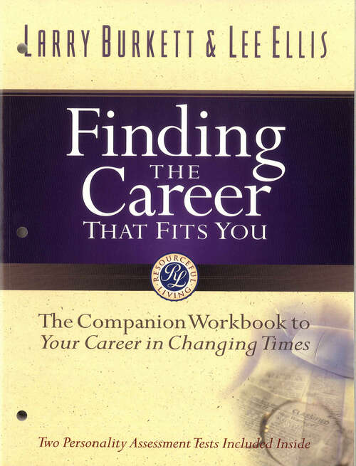 Book cover of Finding the Career that Fits You: The Companion Workbook to Your Career in Changing Times (New Edition)