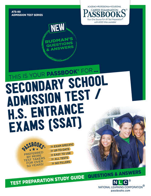 Book cover of SECONDARY SCHOOL ADMISSIONS TEST / H.S. ENTRANCE EXAMS (SSAT): Passbooks Study Guide (Admission Test Series)