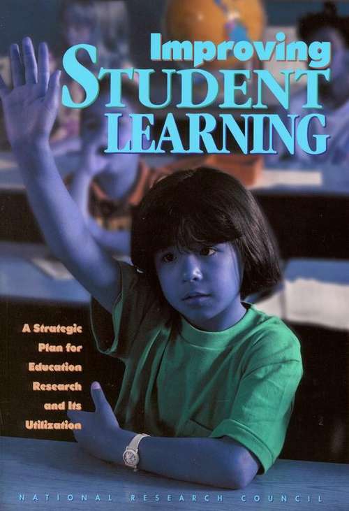 Book cover of Improving Student Learning: A Strategic Plan for Education Research and Its Utilization