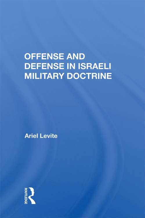 Book cover of Offense And Defense In Israeli Military Doctrine