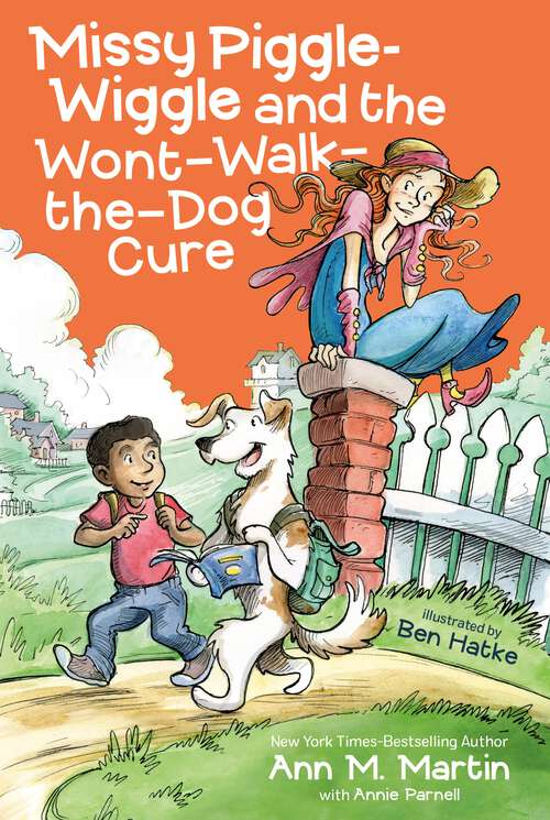 Book cover of Missy Piggle-Wiggle and the Won't-Walk-the-Dog Cure (Missy Piggle-Wiggle #2)