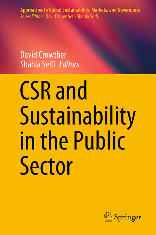 Book cover of CSR and Sustainability in the Public Sector (1st ed. 2020) (Approaches to Global Sustainability, Markets, and Governance)