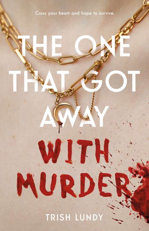 Book cover of The One That Got Away with Murder