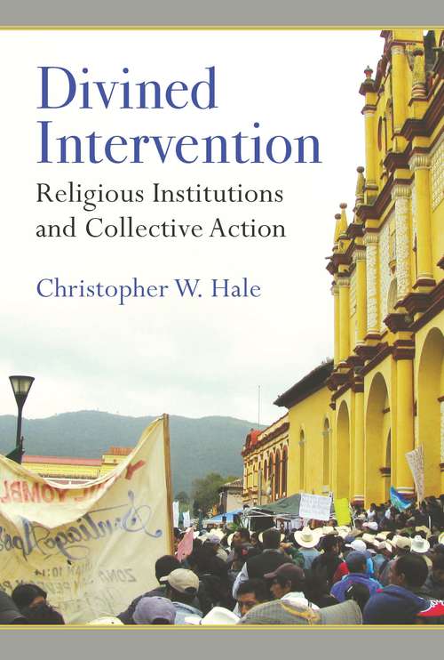 Divined Intervention: Religious Institutions and Collective Action