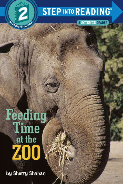 Feeding Time at the Zoo (Step into Reading)
