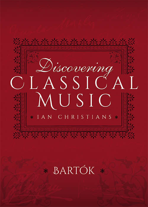 Book cover of Discovering Classical Music: Bartók (Discovering Classical Music)
