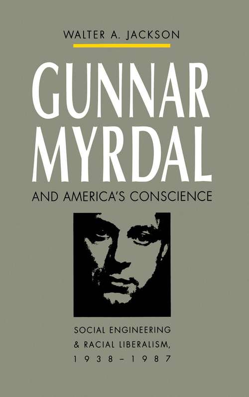 Book cover of Gunnar Myrdal and America's Conscience