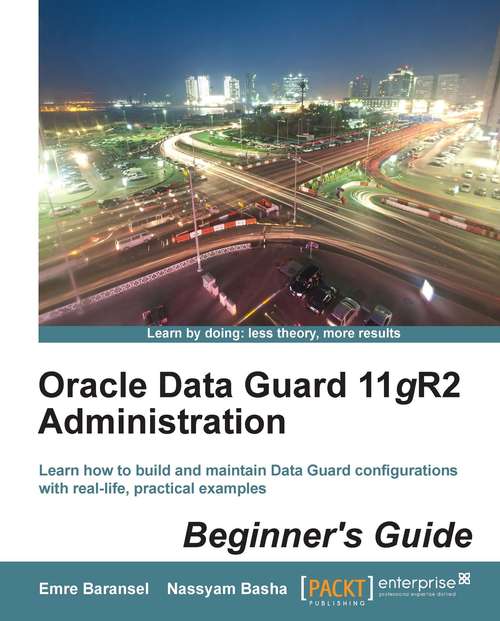 Book cover of Oracle Data Guard 11gR2 Administration Beginner's Guide