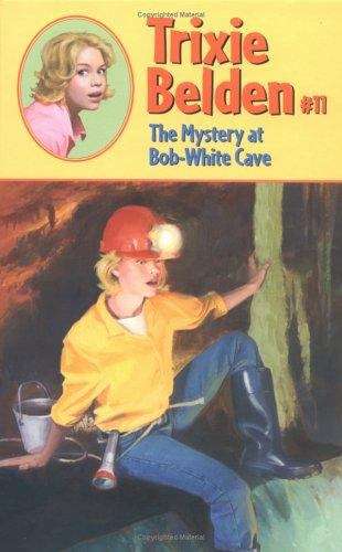 Book cover of The Mystery at Bob-White Cave (Trixie Belden #11)